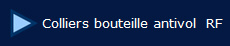  Colliers bouteille antivol  RF