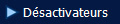  D�sactiveurs
